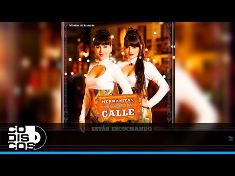 La Jarretona, Música De La Serie Hermanitas Calle - Audio