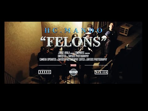 HC Mando - Felons (Official Music Video)