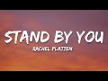 Rachel Platten - Stand By You (Lyrics)