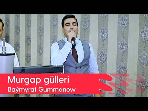 Baymyrat Gummanow - Murgap gulleri | 2022