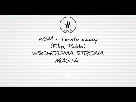 WSM - Tamte Czasy (Filip, Pablo)
