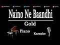 Naino Ne Baandhi Song Gold | Piano Karaoke Instrumental Lyrics By Ganesh Kini