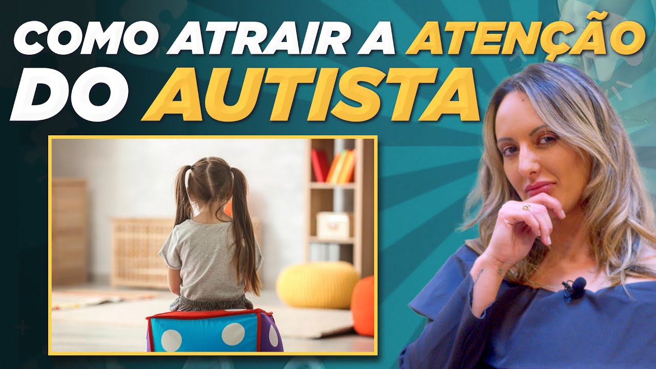 Como o fisioterapeuta pode atrair a ATENÇÃO da criança AUTISTA