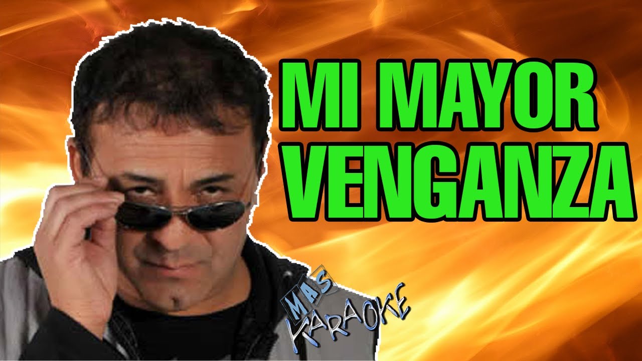 Mi Mayor Venganza