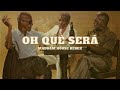 OH QUÉ SERÁ MADDAM HOUSE REMIX