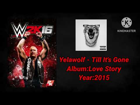 WWE 2K16 Soundtrack:Yelawolf - "Till It's Gone"