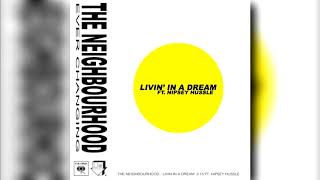 The Neighbourhood - Livin&#39; In a Dream (Audio)