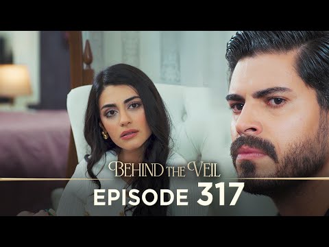 Gelin 317.Bölüm | Behind the Veil Episode 317 [ Season 3 ]