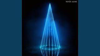 Never Alone