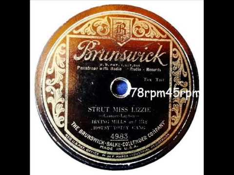 Strut Miss Lizzie   Irving Mills and his Hotsy Totsy Gang