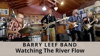 Watching The River Flow (Bob Dylan) cover by the Barry Leef Band
