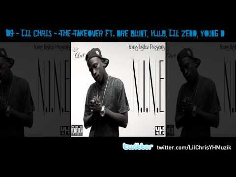 09 - Lil Chris - The Takeover ft. Dre Blunt, H.U.B, Lil Zeno, Young D.mp3.mp4