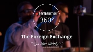 The Foreign Exchange #360Video - "Right After Midnight" Live at Southland Ballroom