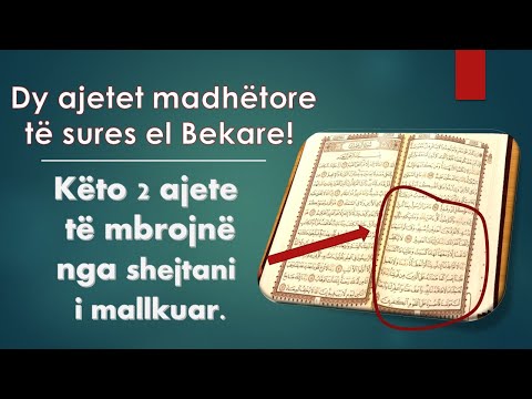 Dy ajetet që të mbrojnë nga shejtani i mallkuar!