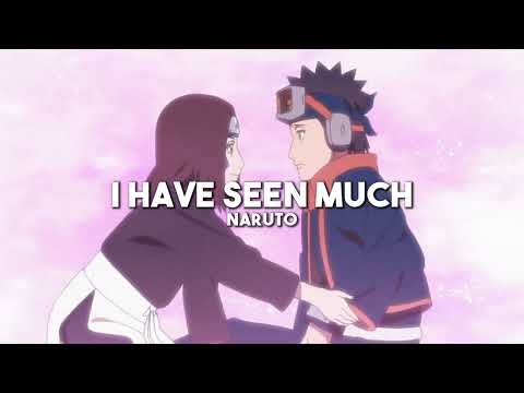 I Have Seen Much - Naruto (slowed + reverb)