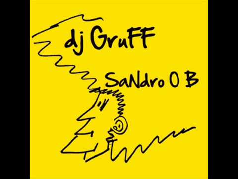 Dj Gruff - Sandro OB - FULL ALBUM