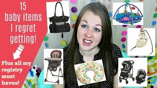 15 Baby items I regret getting! ( + baby registry must haves)