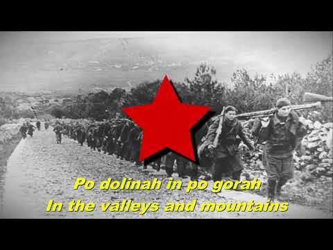 Po dolinah in po gorah - In the valleys and mountains (Yugoslav partisan song)