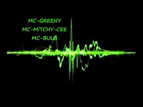 MC-GREENY MC-MiTCHY-CEE MC-BULB