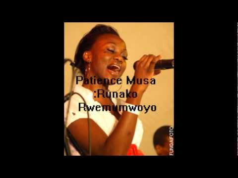 Patience Musa :Runako Rwemumoyo Patience Musa :Runako Rwemumoyo