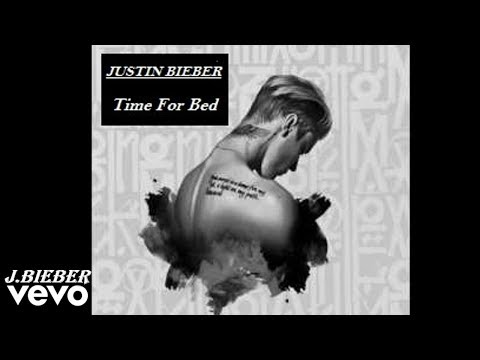 Justin Bieber - Time For Bed Ft. Khalil  (Audio Official 2017)