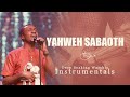 Deep Soaking Worship Instrumentals - YAHWEH SABAOTH | Nathaniel Bassey | The Lord’s Army