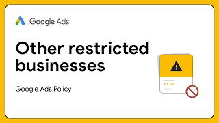 Google Ads Other Restricted Businesses Policy [Avoid Disapproval Guide]