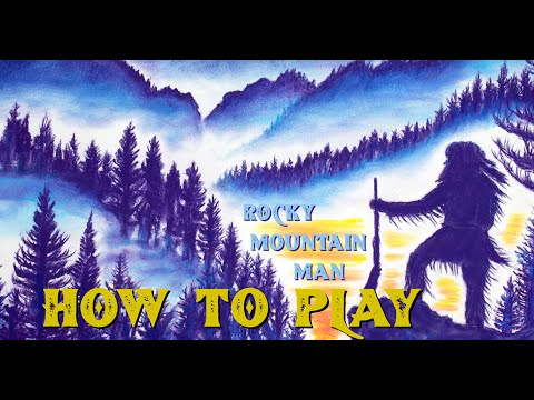 ROCKY MOUNTAIN MAN - How to Play