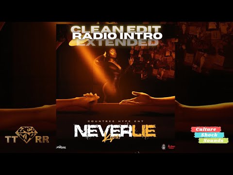 Kyodi x Countree Hype - Never Lie (TTRR EXTENDED Clean Version) PROMO