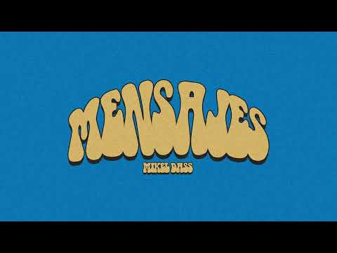 Mikel Dass - MENSAJES (Visualizer)