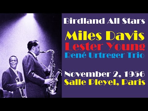 Miles Davis & Lester Young- November 2, 1956 Salle Pleyel, Paris