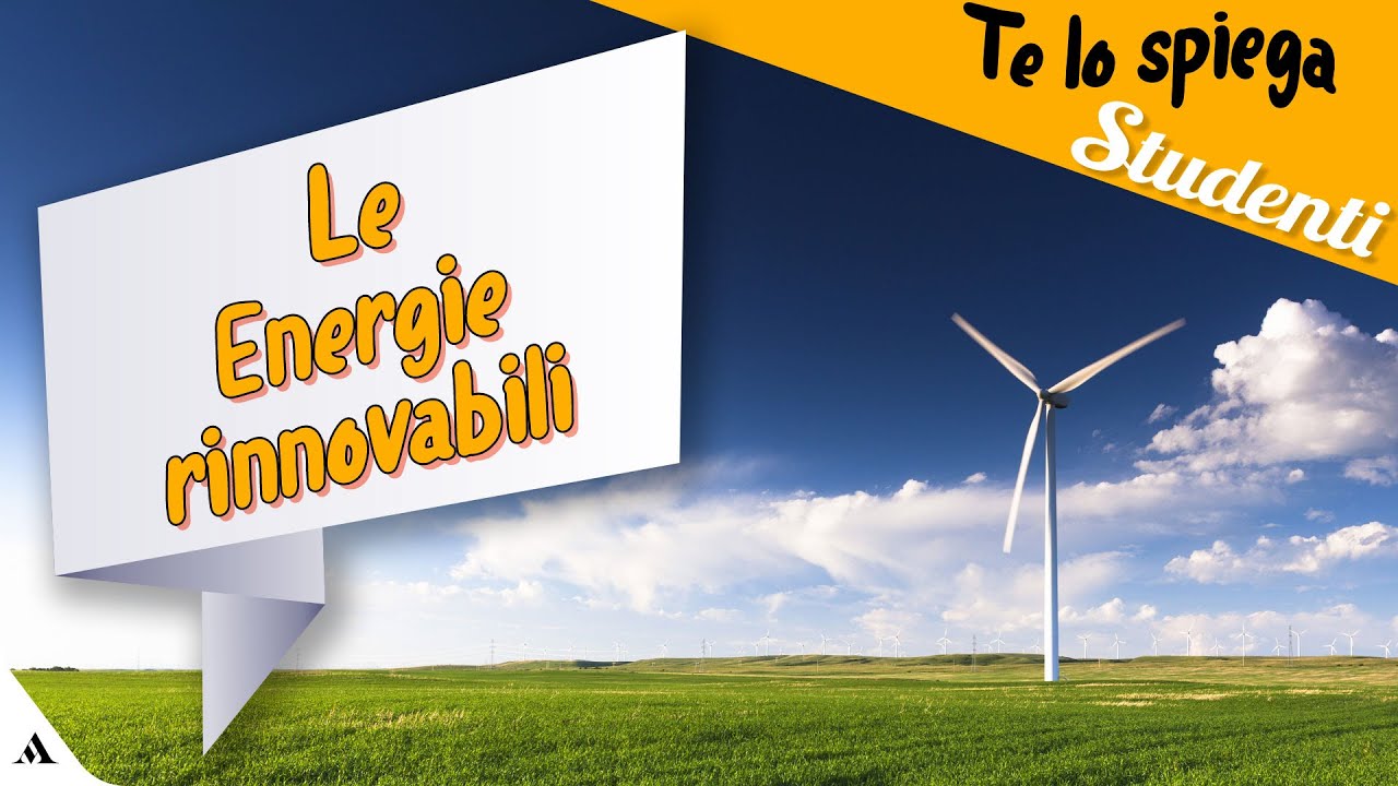 Cosa sono le energie rinnovabili