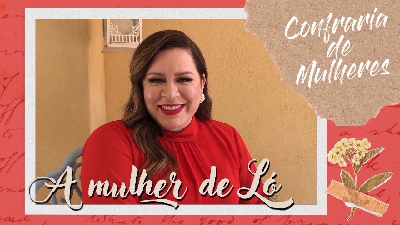 Helena Tannure - Confraria de Mulheres - Episódio 18 - A Mulher de Ló