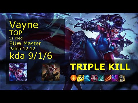 Vayne Top vs Kled - EUW 9/1/6 Patch 12.12 Gameplay