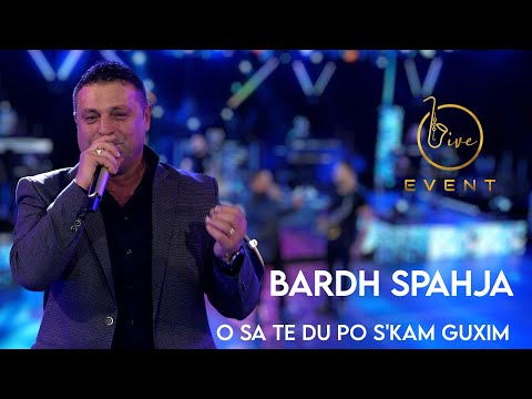 Bardh Spahja - O sa te du po s'kam guxim (Live Event 2022 )4K