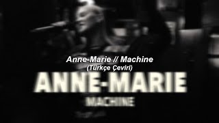 Anne-Marie // Machine (Türkçe Çeviri)