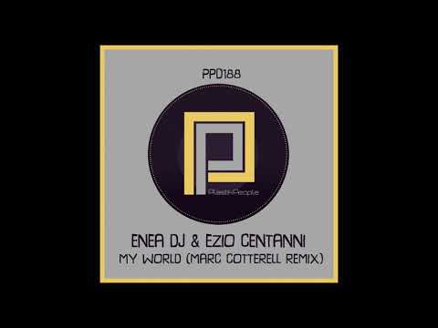 Enea DJ, Ezio Centanni -  My World (Marc Cotterell Remix) [PlastikPeopleDigital]