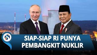 Pertemuan Prabowo & Bos Nuklir Rusia di Istana, Rusia Siap Bantu Indonesia Kembangkan PLTN