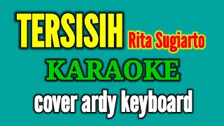 Download lagu TERSISIH KARAOKE - Rita Sugiarto Cover (Ardy Keyboard) mp3 Download lagu TERSISIH KARAOKE - Rita Sugiarto Cover (Ardy Keyboard) mp3