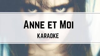 Indochine - Anne et Moi (karaoké)