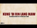 December Avenue - Kung ‘Di Rin Lang Ikaw (feat. Moira Dela Torre) Lyrics