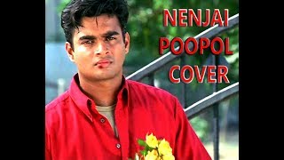 Minnale Tamil Songs  | Nenjai Poopol cover |Madhavan  Harris Jayaraj | Gautham Vasudev Menon