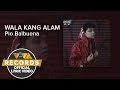 Wala Kang Alam - Pio Balbuena [Official Lyric Video]