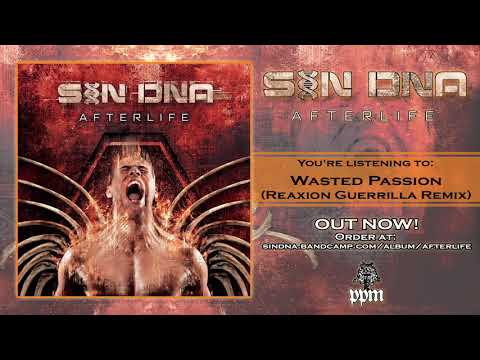 SIN DNA - Wasted Passion - Reaxion Guerrilla Remix (Official Track)