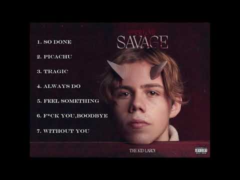 The Kid Laroi -F*CK LOVE/SAVAGE(Full Album)
