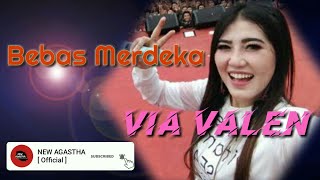 Via Valent (bebas merdeka) OM ANNIDA