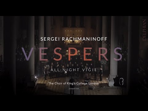Sergei Rachmaninoff, Vespers: VII  Glory to God in the Highest | Choir of King's College London