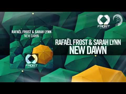 Rafael Frost & Sarah Lynn - New Dawn (Frost Recordings/RNM)