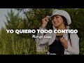 Alanys Lagos - Yo Quiero Todo Contigo (Letra)