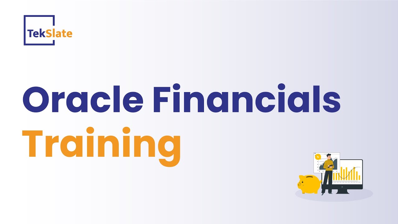 Oracle Financials Training | Oracle Financials Online Certification Course [ Demo Video ] - TekSlate